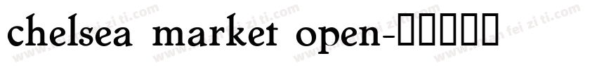 chelsea market open字体转换